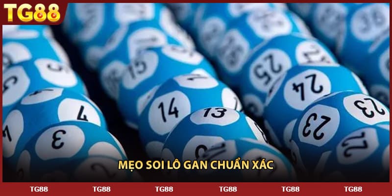 Mẹo soi lô gan chuẩn xác