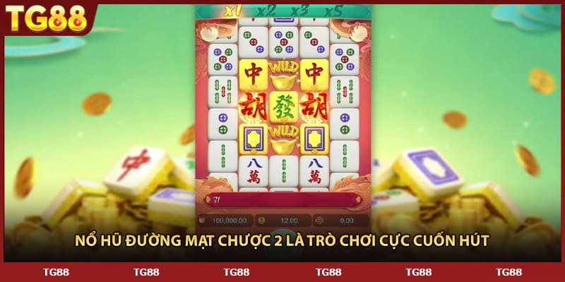 Nổ hũ đường mạt chược 2 là trò chơi cực cuốn hút